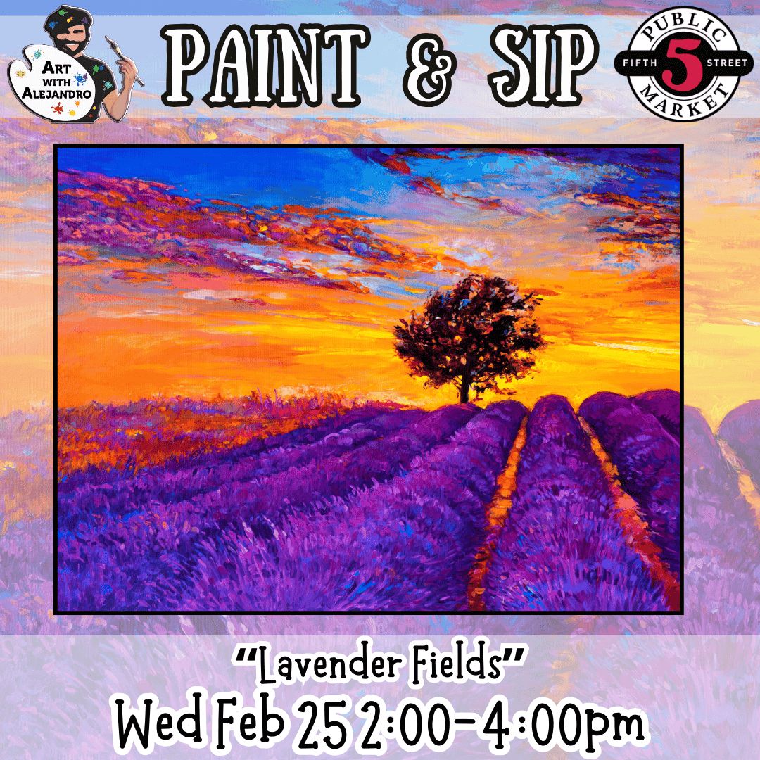 “Lavender Fields” Wed Feb 25 2:00-4:00pm