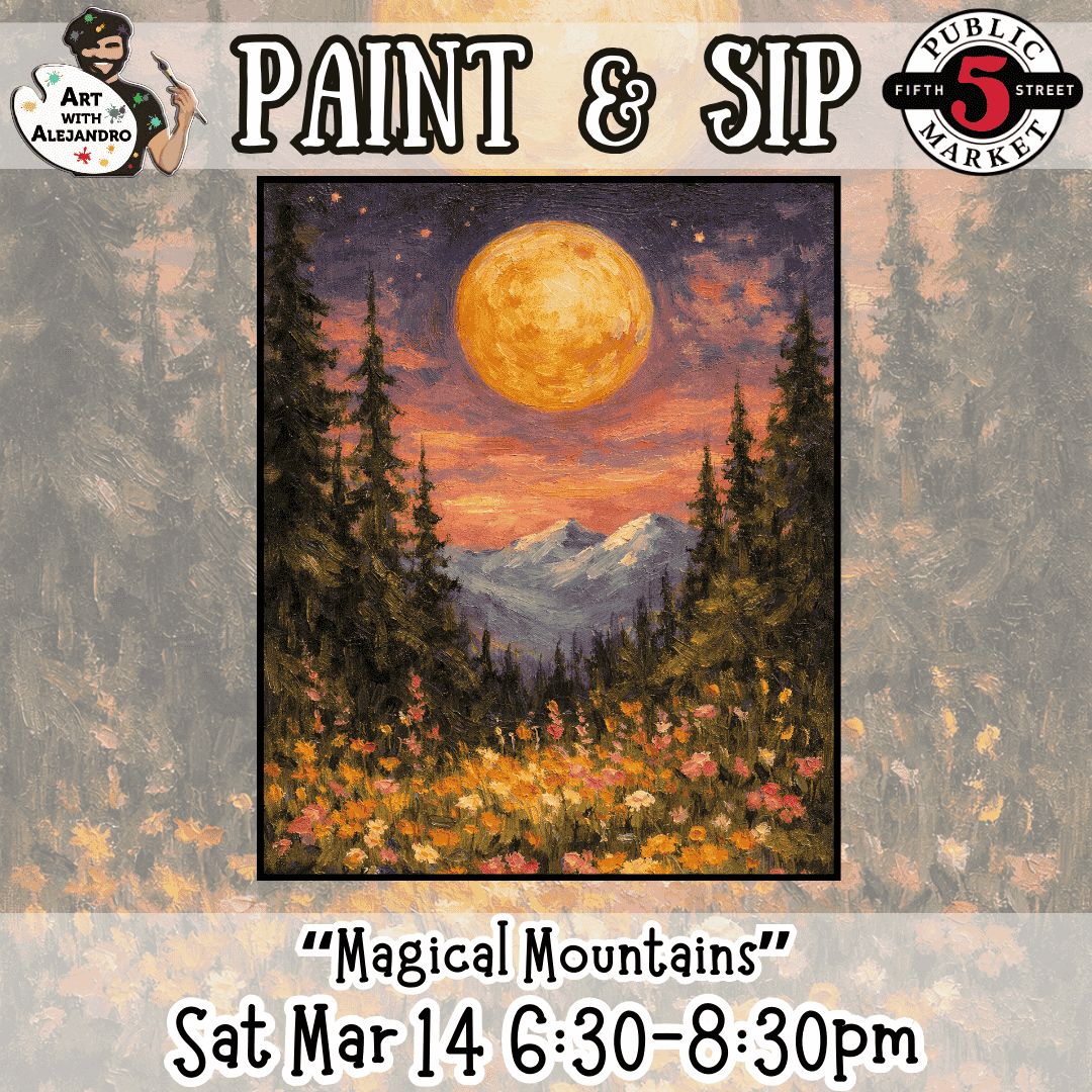 “Magical Mountains” Sat Mar 14 6:30-8:30pm