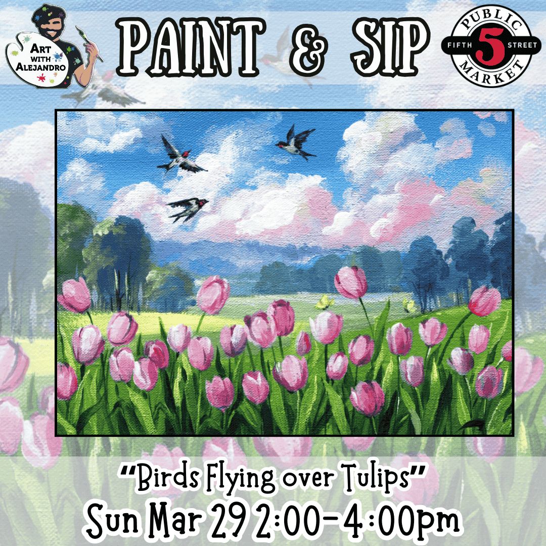 “Birds Flying over Tulips” Sun Mar 29 2:00-4:00pm