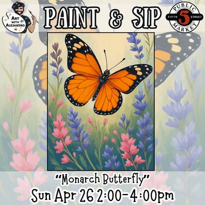 Paint &amp; Sip “Monarch Butterfly” Sun Apr 26 2:00-4:00pm