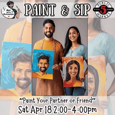 Paint Your Partner or Friend” Sat Apr 18 2:00-4:00pm