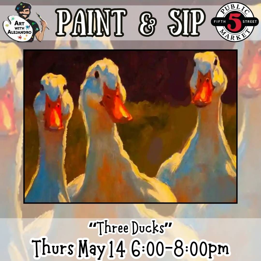 Paint &amp; Sip “Three Ducks” Thurs May 14 6:00-8:00pm