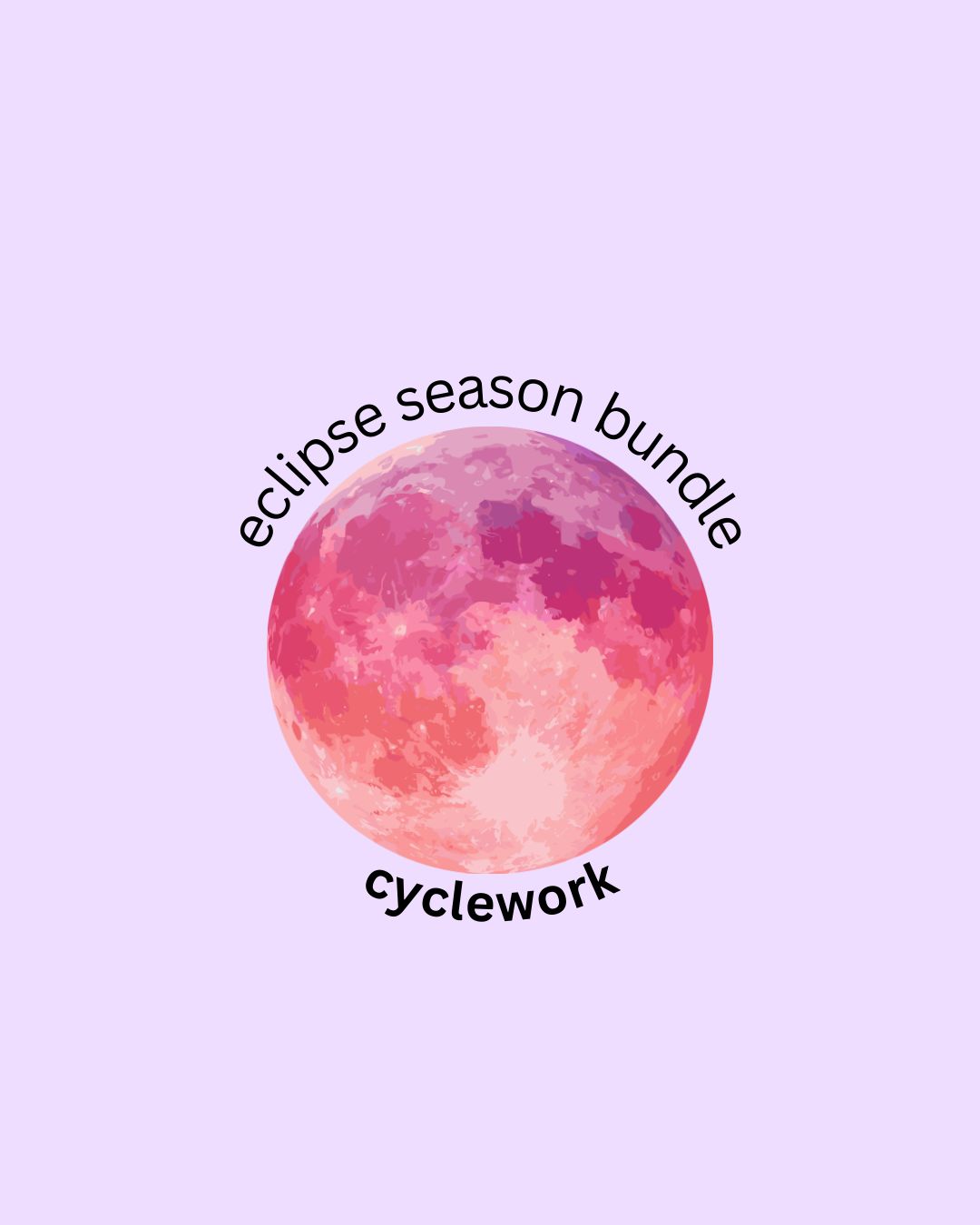 Cyclework - Eclipse Season BUNDLE 🌙