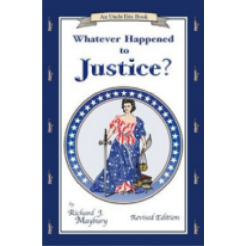What Ever Happened to Justice?