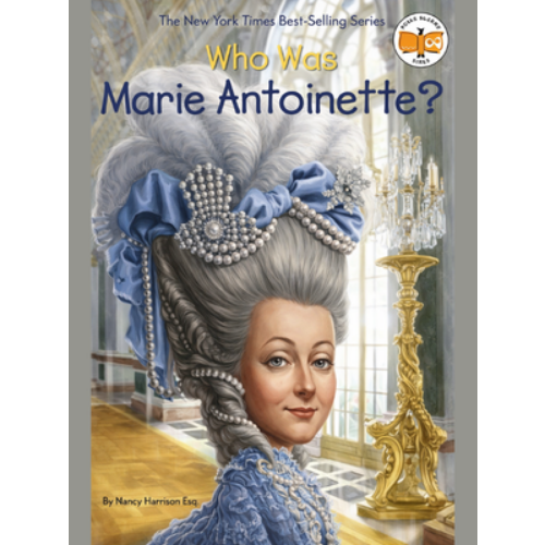Who Was Marie Antoinette? Who Was Marie Antoinette?