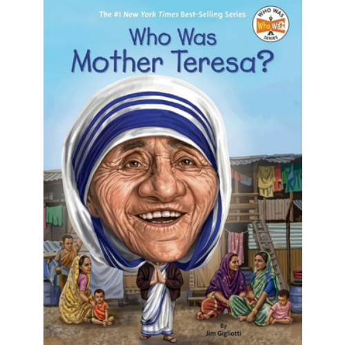 Who Was Mother Teresa? Who Was Mother Teresa?