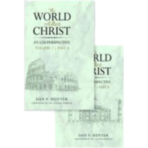 World After Christ: An LDS Perspective, The, Volume 2 World After Christ: An LDS Perspective, The, Volume 2