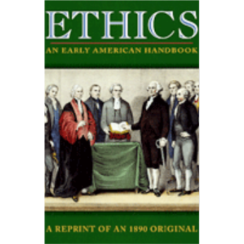Ethics - An Early American Handbook