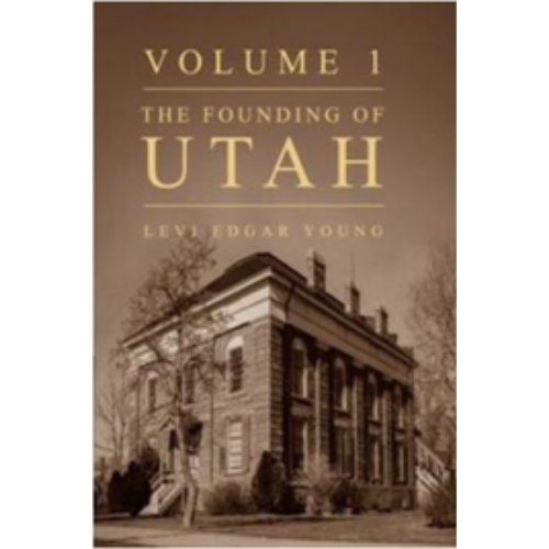 Founding of Utah, The - vol. 1 & 2 (1923)