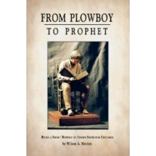 From Plowboy to Prophet (1912) From Plowboy to Prophet (1912)