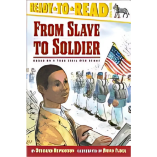 From Slave to Soldier (Level 3 Reader) From Slave to Soldier (Level 3 Reader)