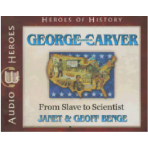 George Washington Carver: From Slave to Scientist (Heroes of History) - CD