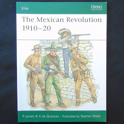 Osprey Publishing - Elite 137 - The Mexican Revolution 1910-20