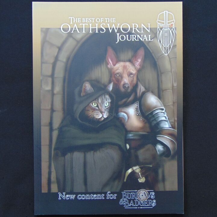 Michael Lovejoy - The Best of the Oathsworn Journal, New Content for Burrows & Badgers Michael Lovejoy - The Best of the Oathsworn Journal, New Content for Burrows & Badgers
