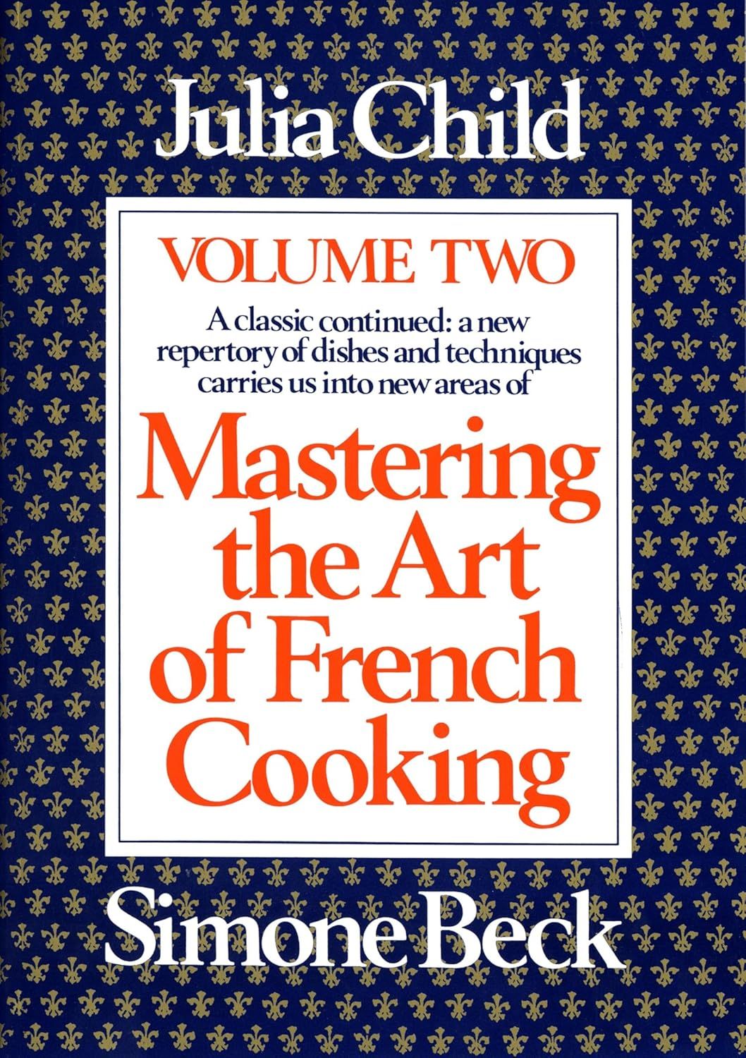 Mastering the Art of French Cooking, Volume 2: A Cookbook by Julia Child and Simone Beck, Sidonie Coryn (Illustrator) (Hardcover, NEW)