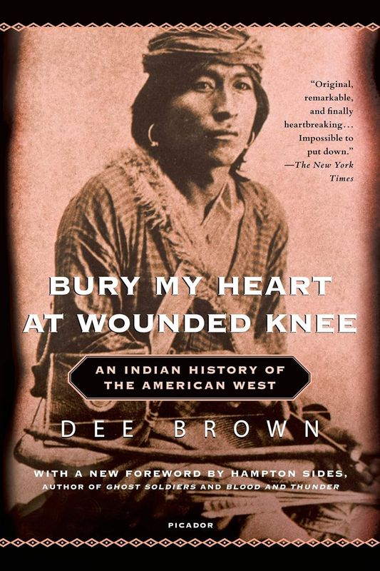 Bury My Heat at Wounded Knee by Dee Brown (Paperback, NEW)