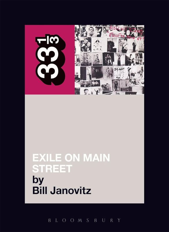 33⅓: The Rolling Stones' Exile on Main St. by Bill Janovitz 33⅓: The Rolling Stones' Exile on Main St. by Bill Janovitz