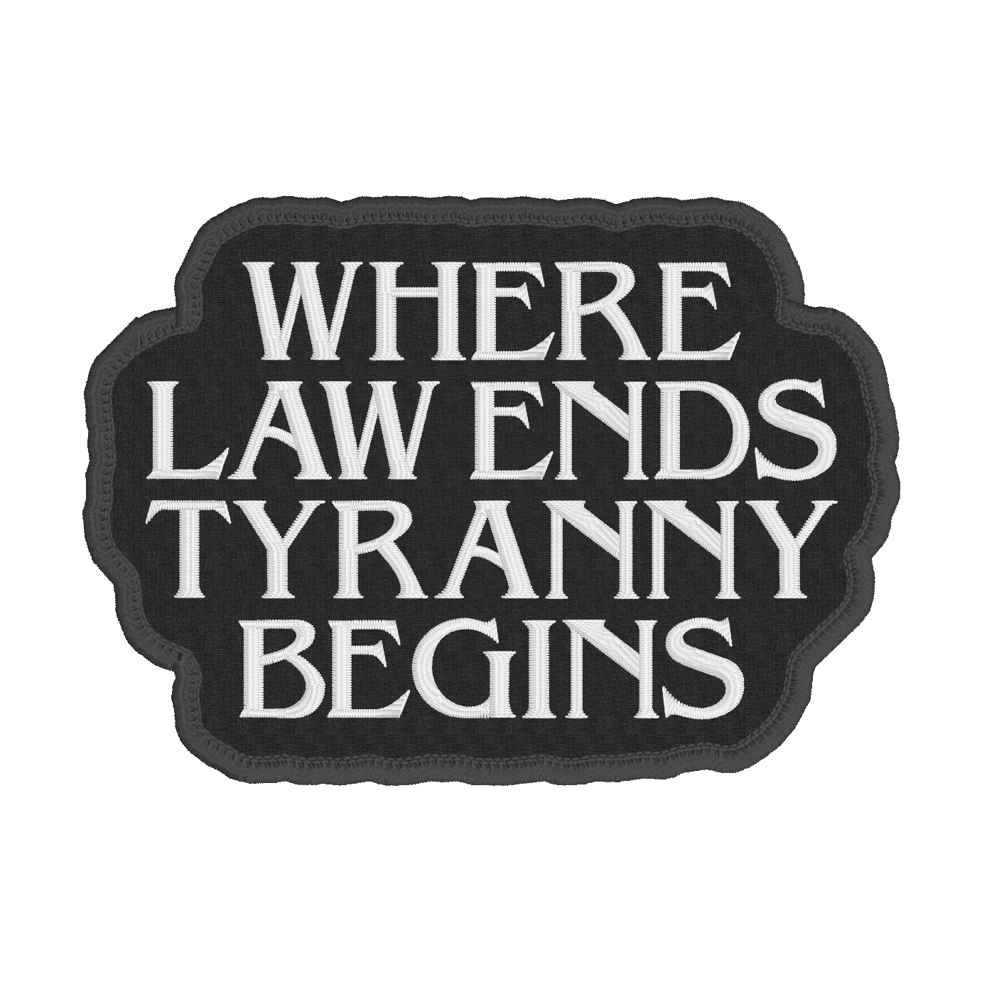 Where Law Ends Tyranny Begins