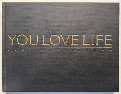 [SIGNED] NICK WAPLINGTON YOU LOVE LIFE
