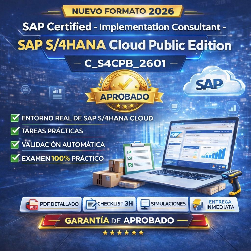 Preparación Examen Práctico Implementation Consultant - SAP S/4HANA Cloud Public C_S4CPB_2601 Preparación Examen Práctico Implementation Consultant - SAP S/4HANA Cloud Public C_S4CPB_2601