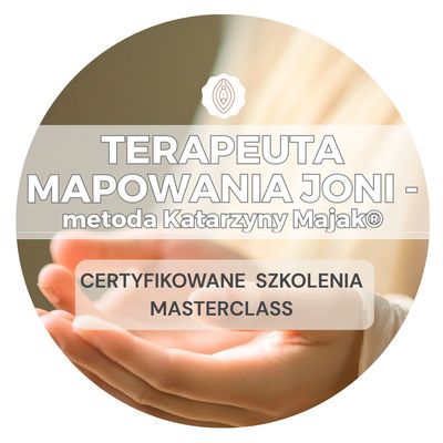 MASTERCLASS 1,2 lub 3 Mapowanie Joni - metoda Katarzyny Majak®