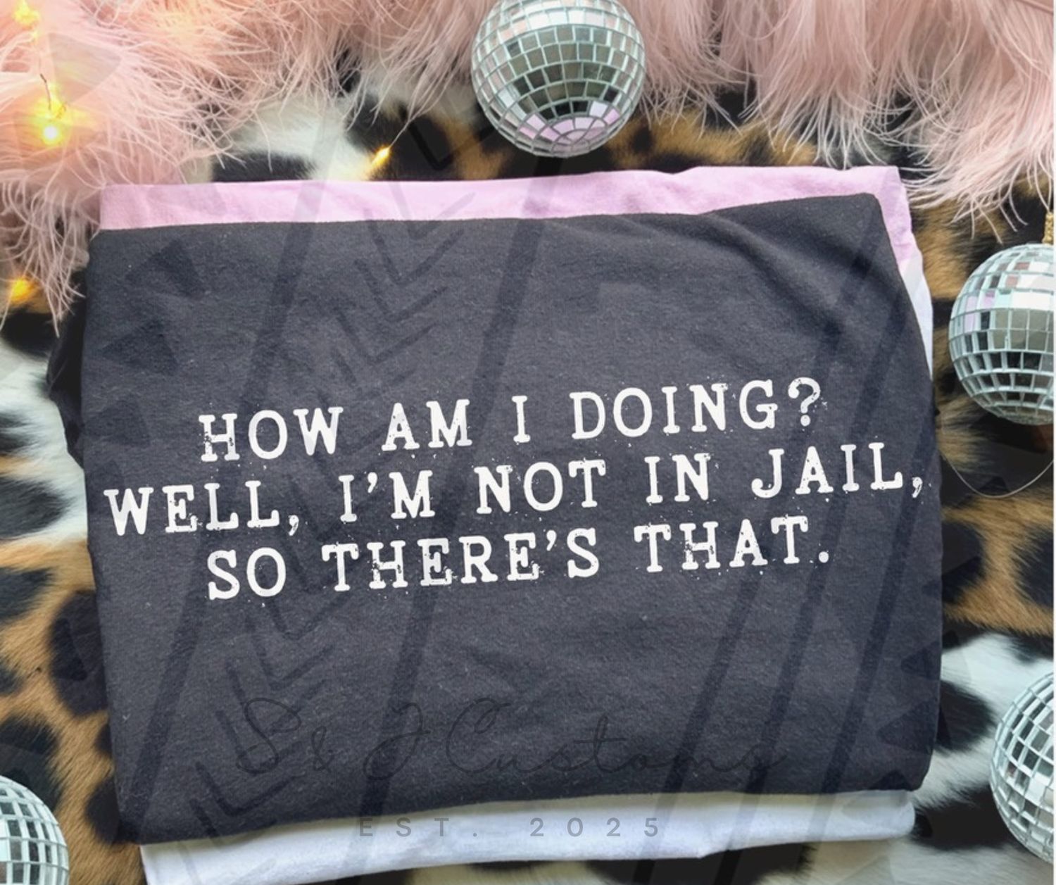 Well I'm not in jail.