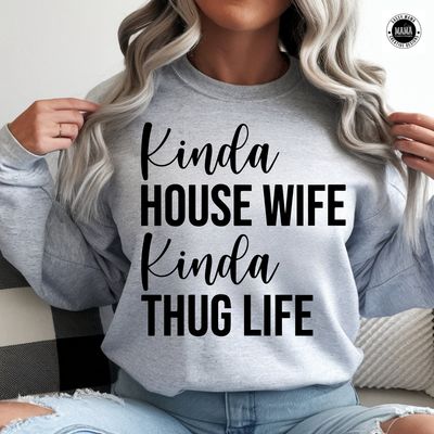 Kinda Housewife, Kinda Thug Life Shirt