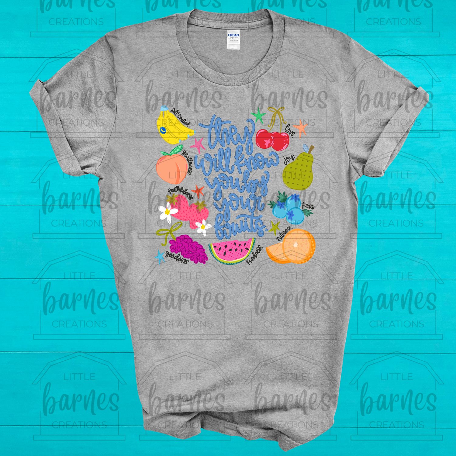 They Will Know you by Your Fruits- Gildan Soft Style