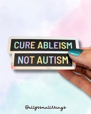 Cure Ableism not Autism 🌈 Sticker, Aufkleber holographisch, Neurodivergent, Autismus, Gegen Diskriminierung