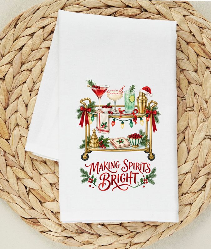 MAKING SPIRITS BRIGHT TEA TOWEL