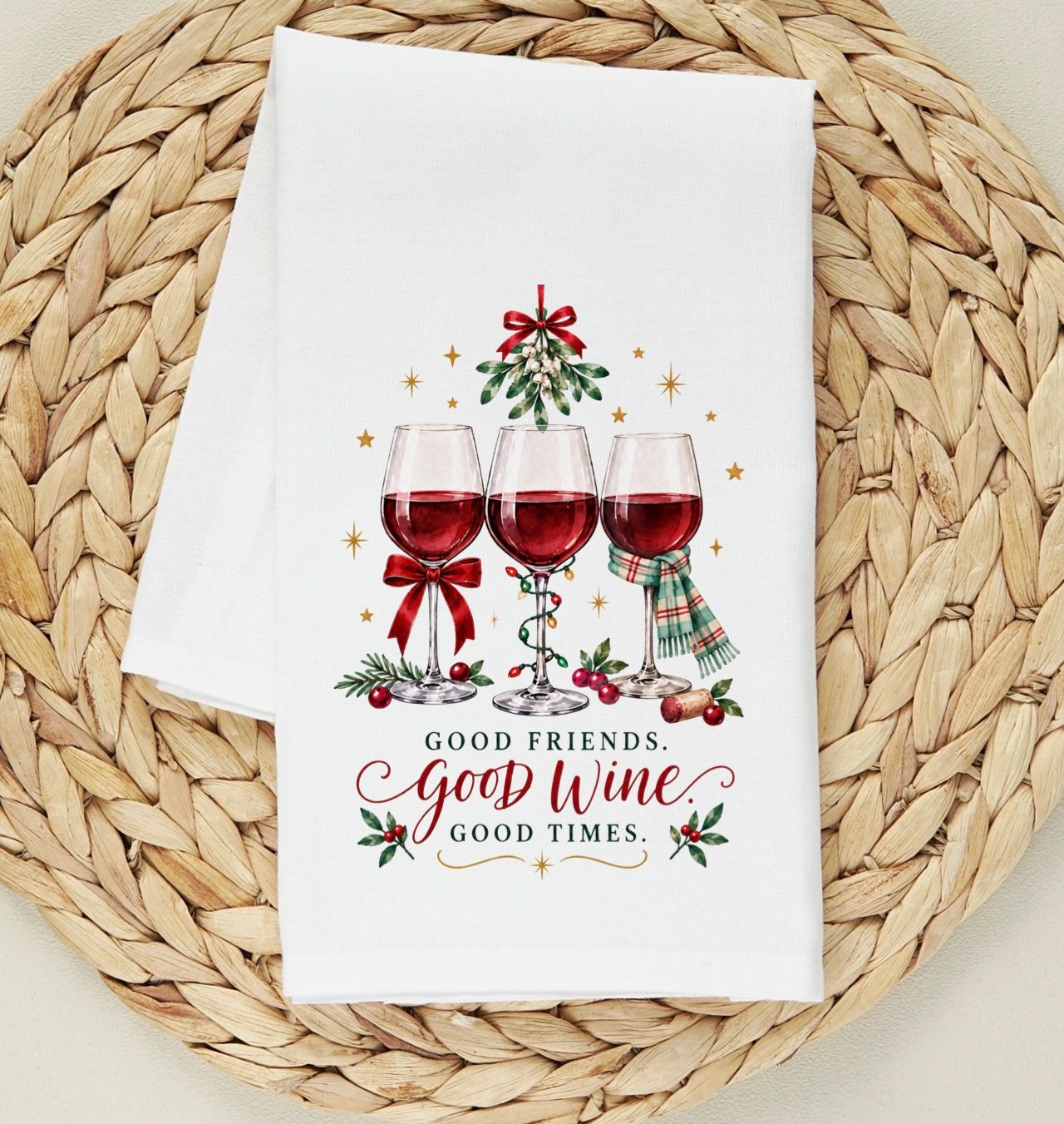 GOOD FRIENDS GOOD WINE GOOD TIMES TEA TOWELS