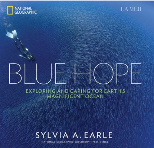 BK National Geographic: Blue Hope - Exploring and Caring for Earth&#39;s Magnificent Ocean