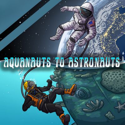Aquanauts to Astronauts