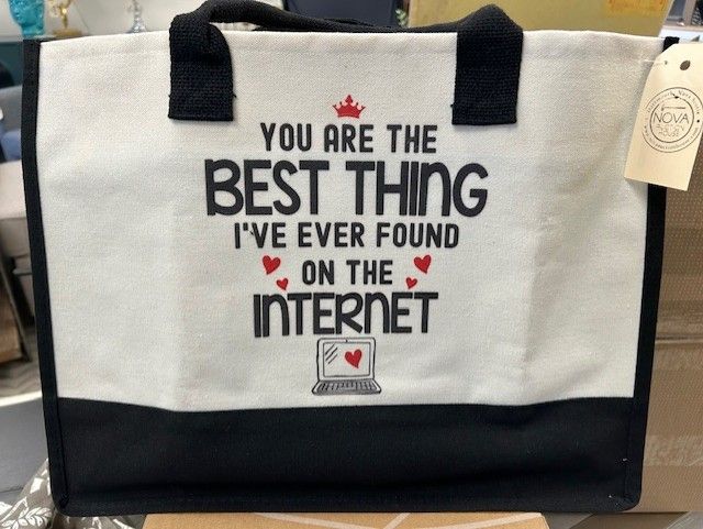 You Are The Best Thing I&#39;ve Ever Found On The Internet Tote Bag