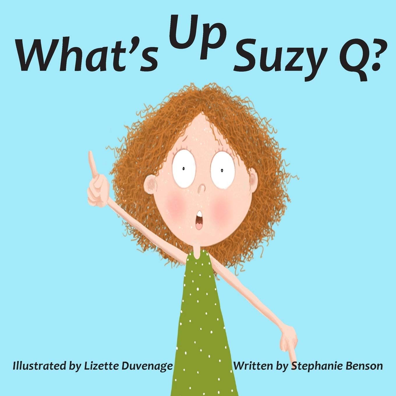 What's Up, Suzy Q? Paperback – Picture Book