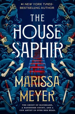 The House Saphir by Marissa Meyer; Hardcover