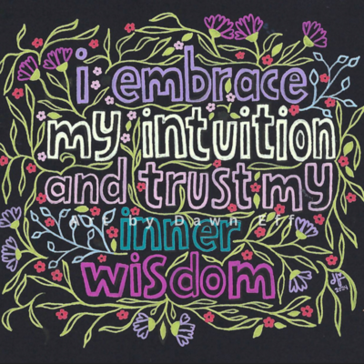 I Embrace My Intuition