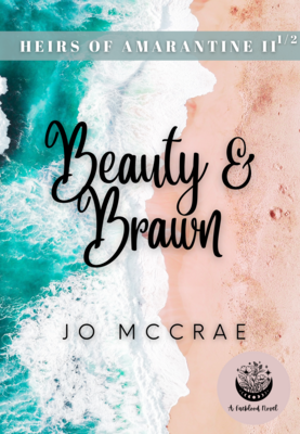 PREORDER - Beauty &amp; Brawn - COMING SUMMER 2024