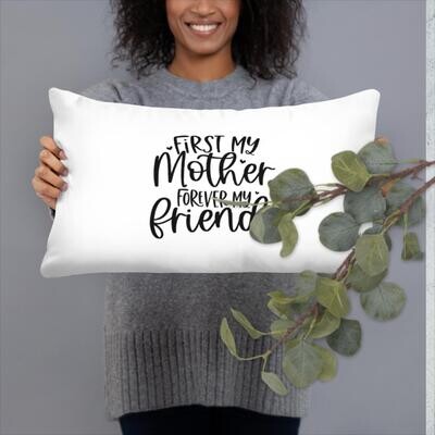 First My Mother Forever my Friend Basic Pillow