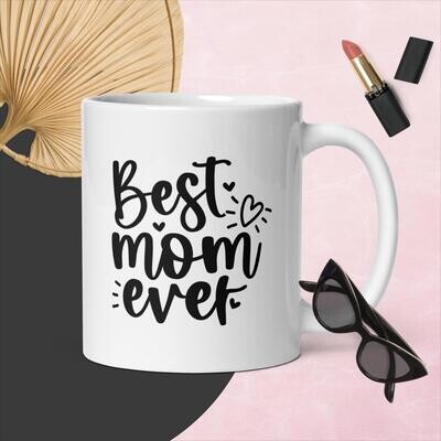Best Mom Ever White glossy mug