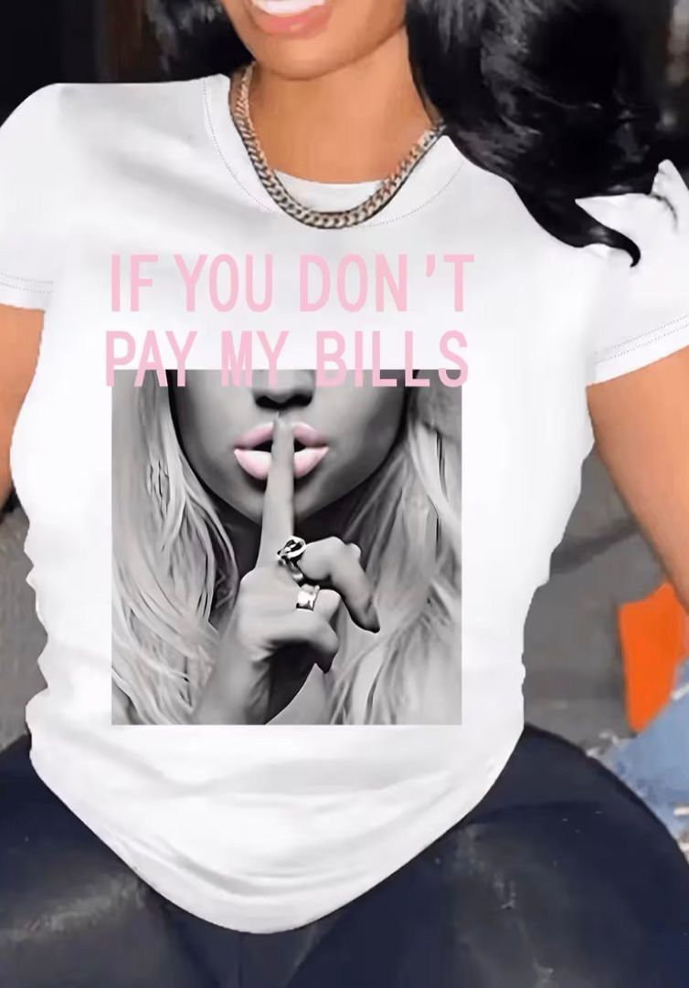 If You Dont Pay My Bills T-Shirt