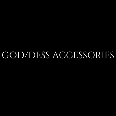 GOD/DESS ACCESSORIES