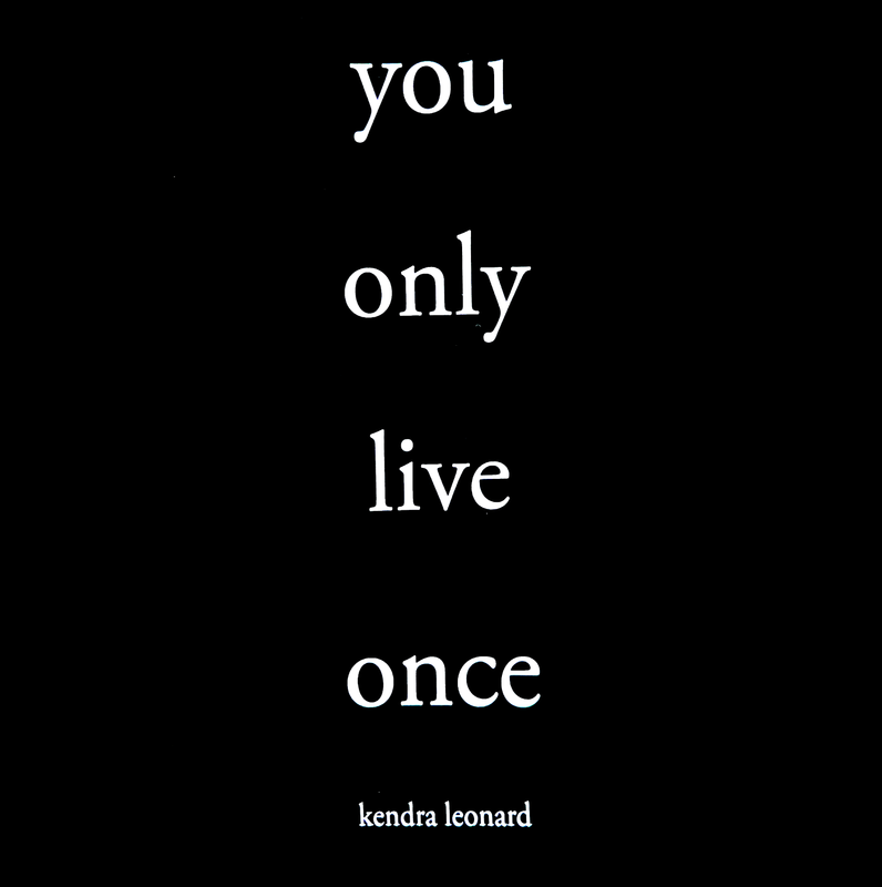 YOU ONLY LIVE ONCE