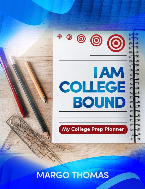 I Am College Bound: My College Prep Planner