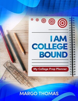 I Am College Bound: My College Prep Planner