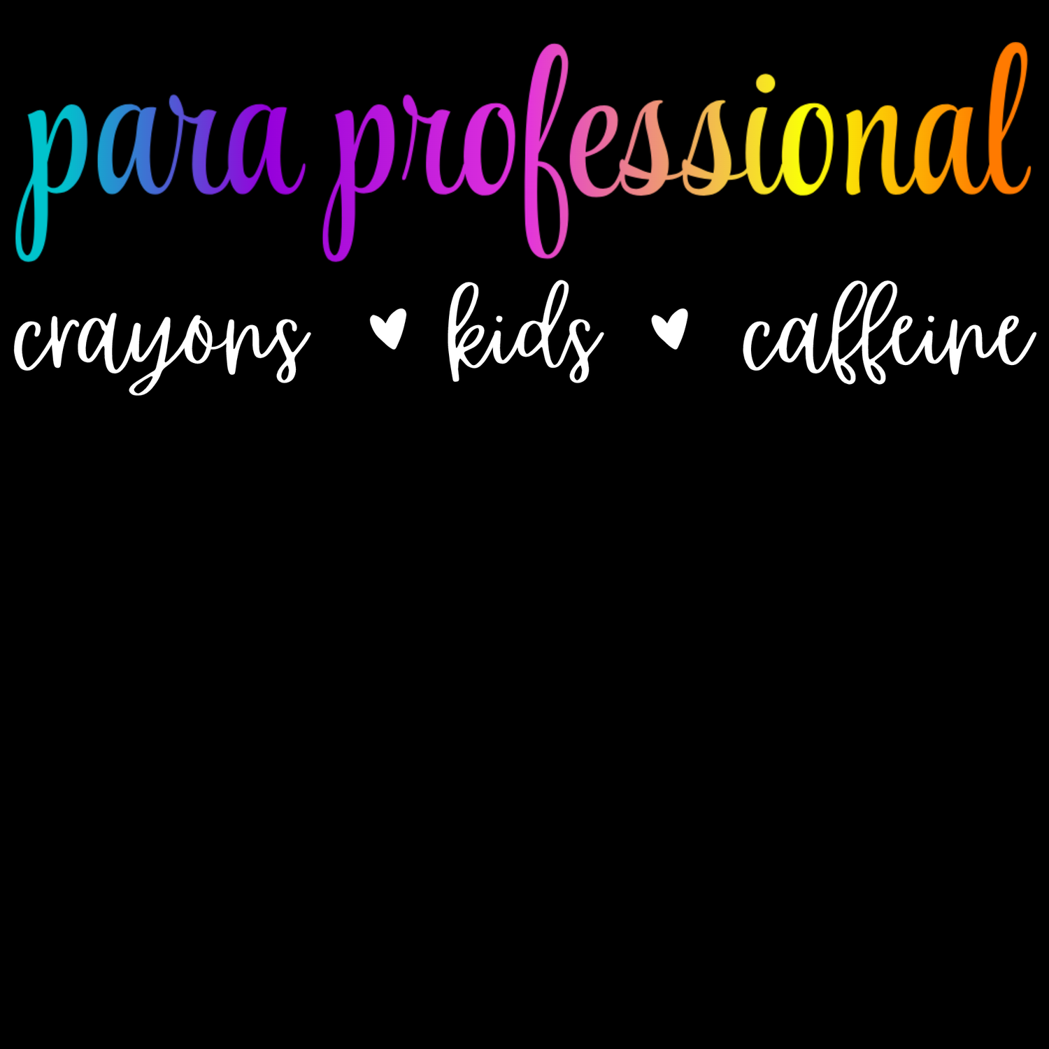 Para Crayons, kids, caffeine T-Shirt