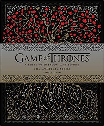 Game of Thrones - A Guide to Westeros &amp; Beyond