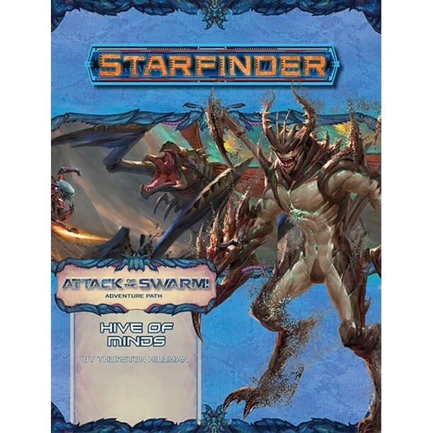 Starfinder: Adventure Path - Hive of Minds (Attack of the Swarm 5 of 6)