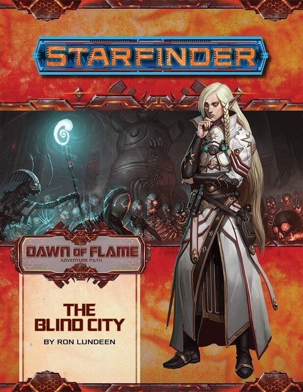 Starfinder: Adventure Path - The Blind City (Dawn of Flame 4 of 6)