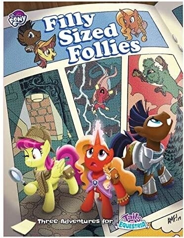 Tails of Equestria RPG: Filly Sized Follies (Softcover)
